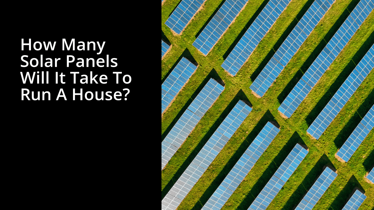 how-many-solar-panels-will-it-take-to-run-a-house-san-diego-solar
